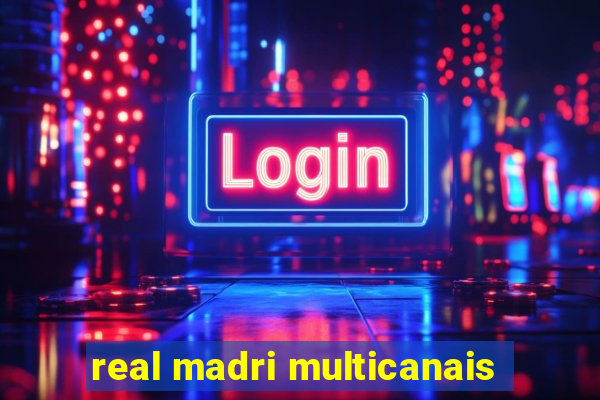 real madri multicanais